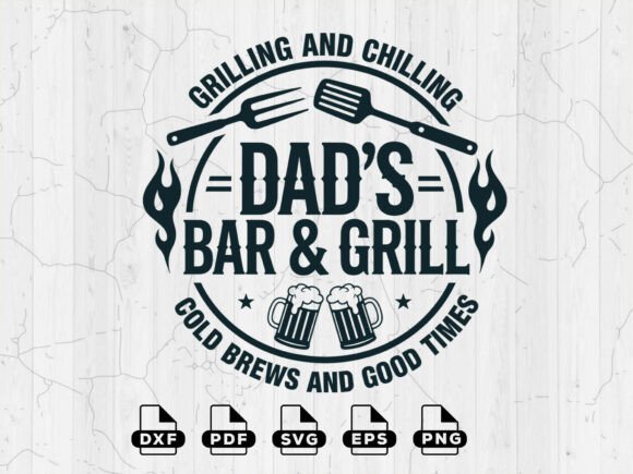 Download BBQ SVG, Dad's Bar and Grill Cut Files - Bbq svg Collection